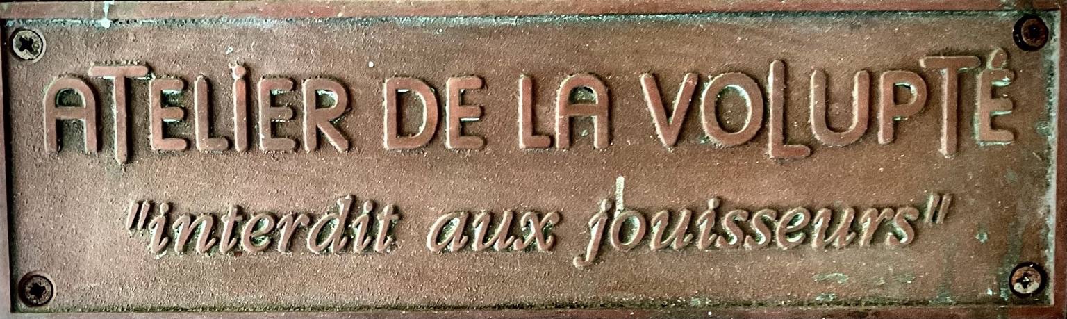 Plaque ATELIER DE LA VOLUPTÉ — interdit aux jouisseurs